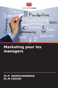 Title: Marketing pour les managers, Author: Dr P Ramachandran