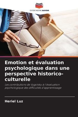 Emotion et �valuation psychologique dans une perspective historico-culturelle