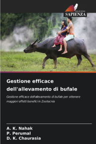 Title: Gestione efficace dell'allevamento di bufale, Author: A K Nahak