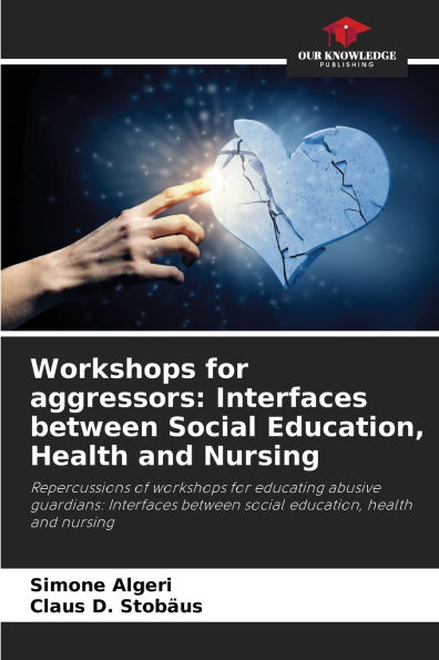 Workshops for aggressors: Interfaces between Social Education, Health and Nursing