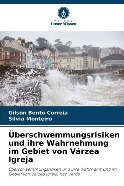 ï¿½berschwemmungsrisiken und ihre Wahrnehmung im Gebiet von Vï¿½rzea Igreja