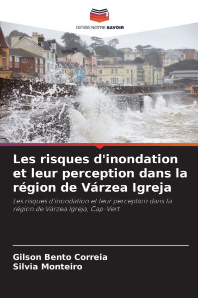 Les risques d'inondation et leur perception dans la rï¿½gion de Vï¿½rzea Igreja