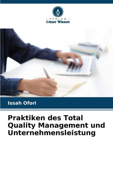 Praktiken des Total Quality Management und Unternehmensleistung