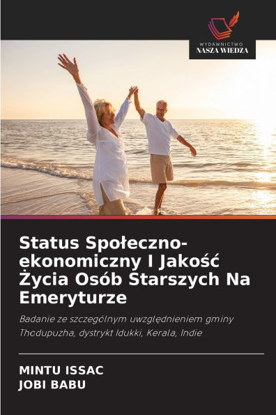 Status Spoleczno-ekonomiczny I Jakośc Życia Osï¿½b Starszych Na Emeryturze