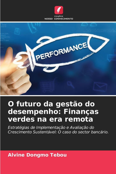 O futuro da gest�o do desempenho: Finan�as verdes na era remota