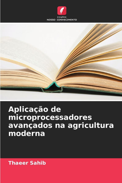 AplicaÃ¯Â¿Â½Ã¯Â¿Â½o de microprocessadores avanÃ¯Â¿Â½ados na agricultura moderna