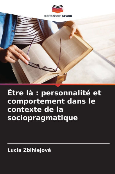 Ã¯Â¿Â½tre lÃ¯Â¿Â½: personnalitÃ¯Â¿Â½ et comportement dans le contexte de la sociopragmatique