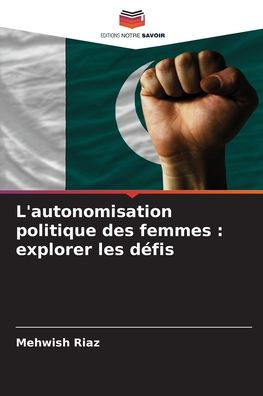 L'autonomisation politique des femmes: explorer les dÃ¯Â¿Â½fis