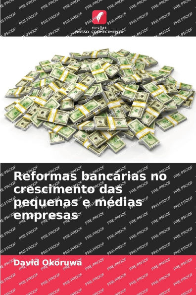 Reformas bancÃ¯Â¿Â½rias no crescimento das pequenas e mÃ¯Â¿Â½dias empresas