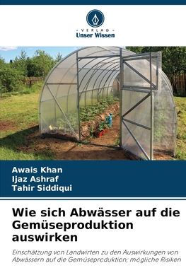 Wie sich AbwÃ¯Â¿Â½sser auf die GemÃ¯Â¿Â½seproduktion auswirken