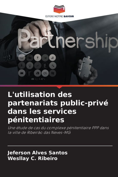 L'utilisation des partenariats public-privÃ¯Â¿Â½ dans les services pÃ¯Â¿Â½nitentiaires
