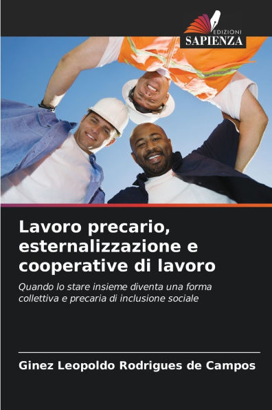 Lavoro precario, esternalizzazione e cooperative di lavoro