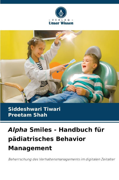 Alpha Smiles - Handbuch fÃ¯Â¿Â½r pÃ¯Â¿Â½diatrisches Behavior Management