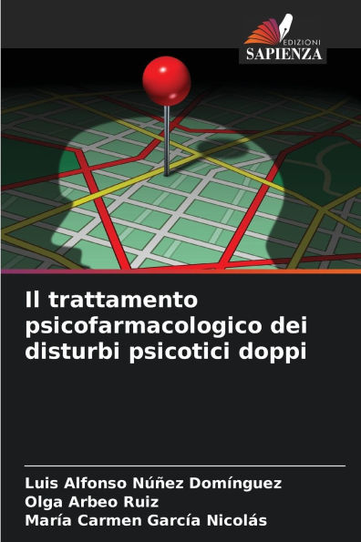 Il trattamento psicofarmacologico dei disturbi psicotici doppi