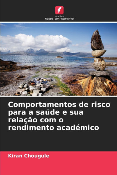 Comportamentos de risco para a sa�de e sua rela��o com o rendimento acad�mico