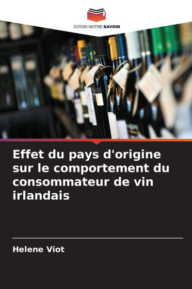 Effet du pays d'origine sur le comportement du consommateur de vin irlandais