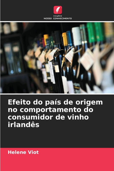 Efeito do paÃ¯Â¿Â½s de origem no comportamento do consumidor de vinho irlandÃ¯Â¿Â½s