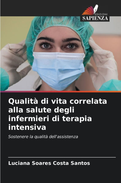 QualitÃ¯Â¿Â½ di vita correlata alla salute degli infermieri di terapia intensiva