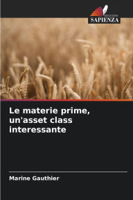 Title: Le materie prime, un'asset class interessante, Author: Marine Gauthier