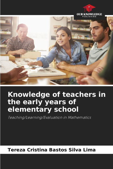 Knowledge of teachers in the early years of elementary school