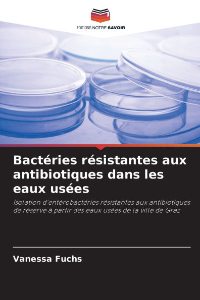 BactÃ¯Â¿Â½ries rÃ¯Â¿Â½sistantes aux antibiotiques dans les eaux usÃ¯Â¿Â½es
