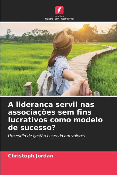 A lideran�a servil nas associa��es sem fins lucrativos como modelo de sucesso?