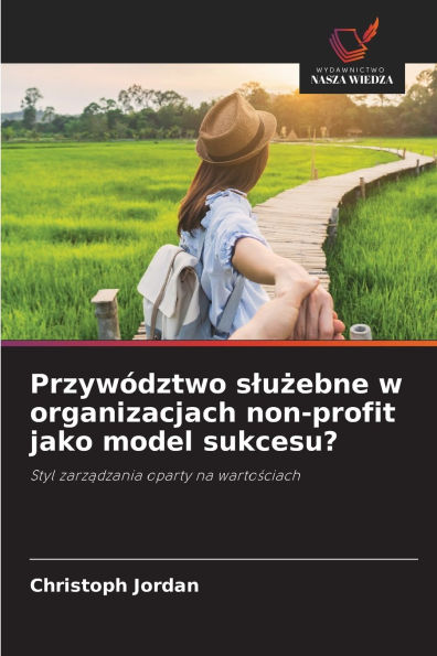 PrzywÃ¯Â¿Â½dztwo slużebne w organizacjach non-profit jako model sukcesu?