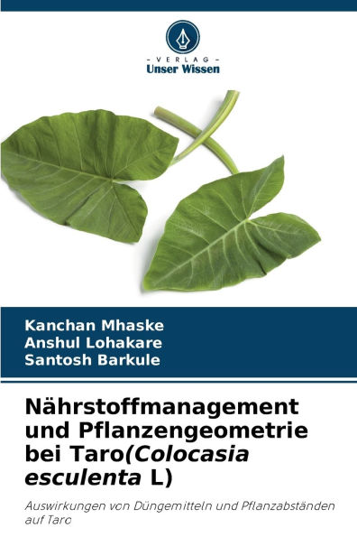 N�hrstoffmanagement und Pflanzengeometrie bei Taro(Colocasia esculenta L)