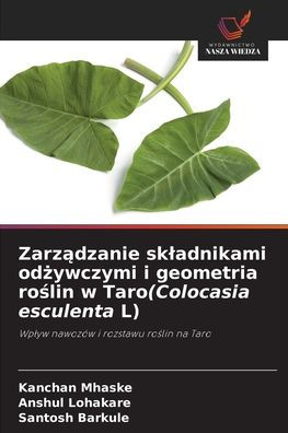 Zarządzanie skladnikami odżywczymi i geometria roślin w Taro(Colocasia esculenta L)