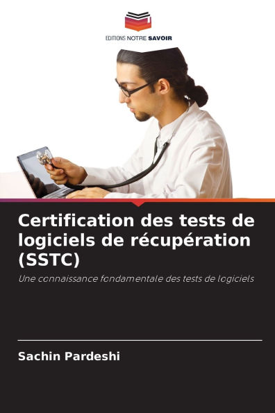 Certification des tests de logiciels de rÃ¯Â¿Â½cupÃ¯Â¿Â½ration (SSTC)