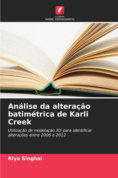 AnÃ¯Â¿Â½lise da alteraÃ¯Â¿Â½Ã¯Â¿Â½o batimÃ¯Â¿Â½trica de Karli Creek