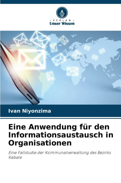 Eine Anwendung fÃ¯Â¿Â½r den Informationsaustausch in Organisationen