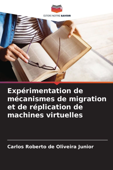 Exp�rimentation de m�canismes de migration et de r�plication de machines virtuelles