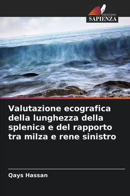 Valutazione ecografica della lunghezza della splenica e del rapporto tra milza e rene sinistro