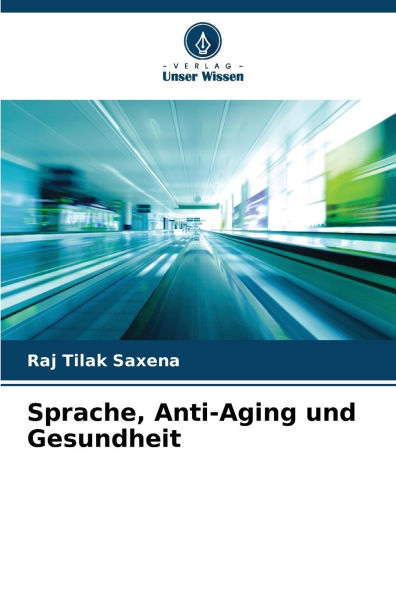 Sprache, Anti-Aging und Gesundheit