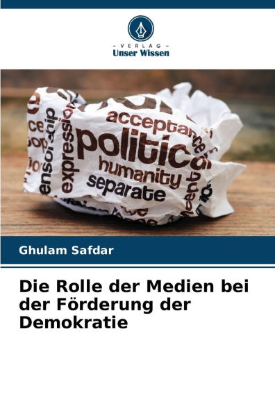 Die Rolle der Medien bei der FÃ¯Â¿Â½rderung der Demokratie