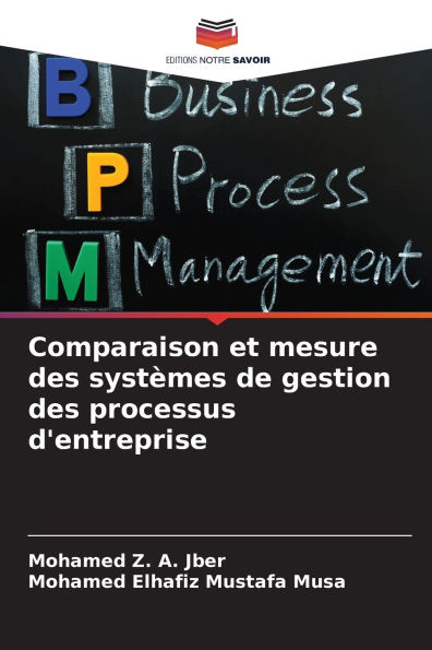 Comparaison et mesure des systÃ¯Â¿Â½mes de gestion des processus d'entreprise