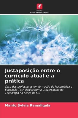 JustaposiÃ¯Â¿Â½Ã¯Â¿Â½o entre o currÃ¯Â¿Â½culo atual e a prÃ¯Â¿Â½tica