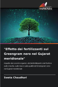 Title: Effetto dei fertilizzanti sul Greengram nero nel Gujarat meridionale, Author: Sweta Chaudhari