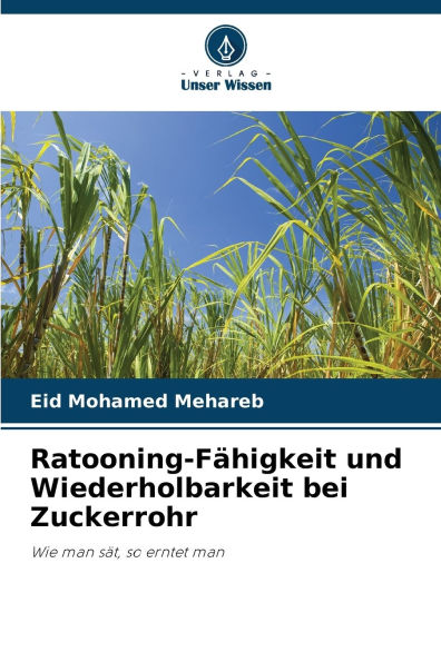 Ratooning-FÃ¯Â¿Â½higkeit und Wiederholbarkeit bei Zuckerrohr