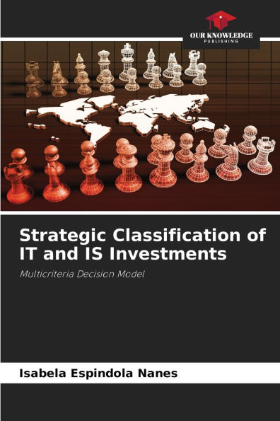 Strategic Classification of IT and IS Investments