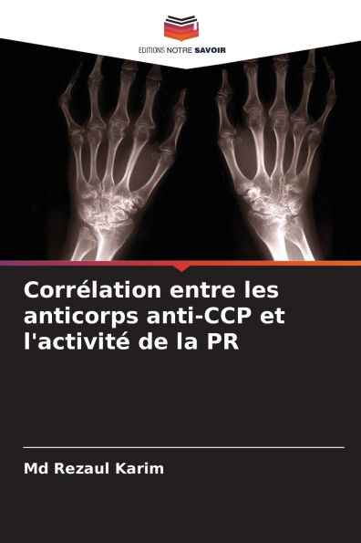 CorrÃ¯Â¿Â½lation entre les anticorps anti-CCP et l'activitÃ¯Â¿Â½ de la PR