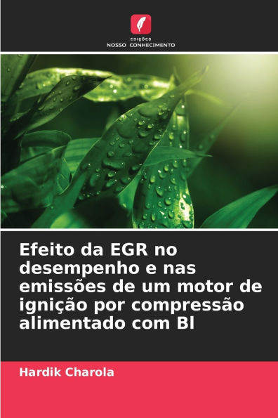 Efeito da EGR no desempenho e nas emissÃ¯Â¿Â½es de um motor de igniÃ¯Â¿Â½Ã¯Â¿Â½o por compressÃ¯Â¿Â½o alimentado com Bl
