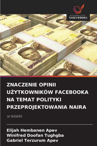 Znaczenie Opinii UŻytkownikÃ¯Â¿Â½w Facebooka Na Temat Polityki Przeprojektowania Naira
