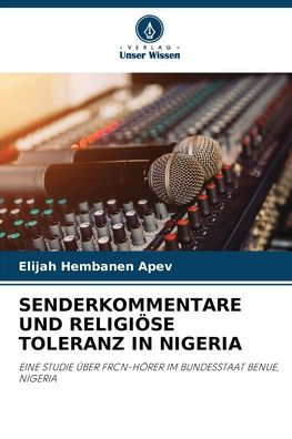 Senderkommentare Und ReligiÃ¯Â¿Â½se Toleranz in Nigeria