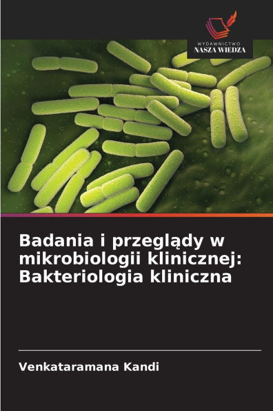 Badania i przeglądy w mikrobiologii klinicznej: Bakteriologia kliniczna