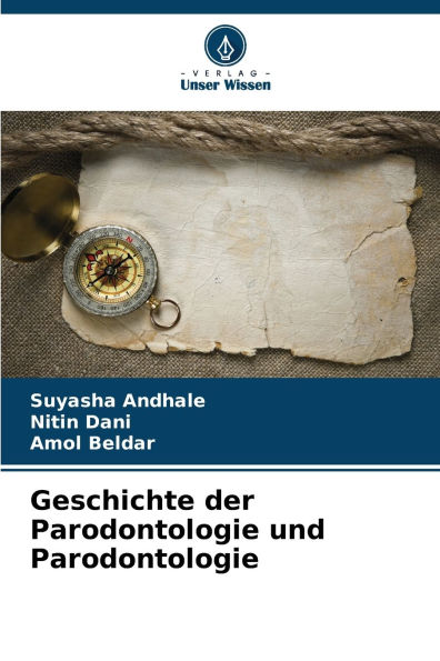 Geschichte der Parodontologie und Parodontologie