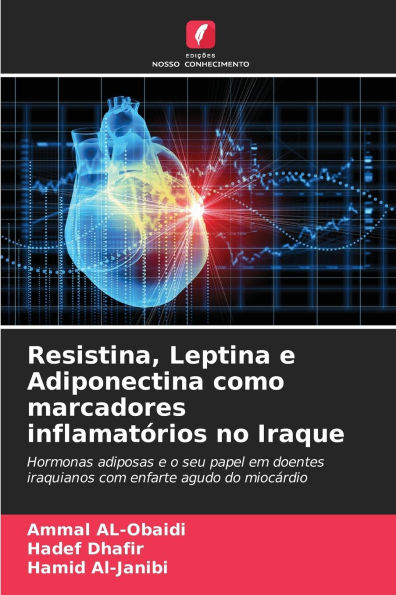 Resistina, Leptina e Adiponectina como marcadores inflamatÃ¯Â¿Â½rios no Iraque