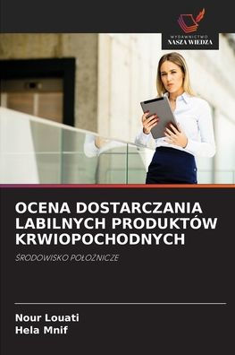 Ocena Dostarczania Labilnych Produkt�w Krwiopochodnych