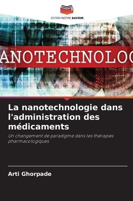La nanotechnologie dans l'administration des mÃ¯Â¿Â½dicaments